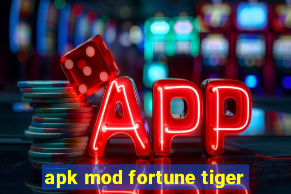 apk mod fortune tiger